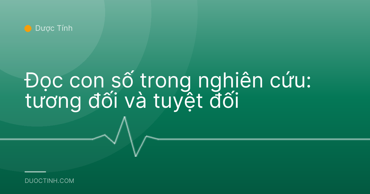Đọc con số trong nghiên cứu: tương đối và tuyệt đối